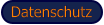 Datenschutz